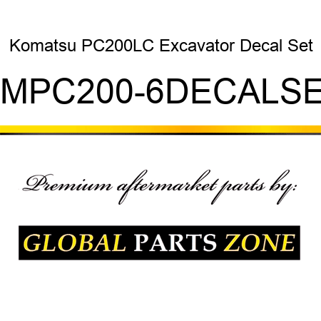 Komatsu PC200LC Excavator Decal Set KMPC200-6DECALSET