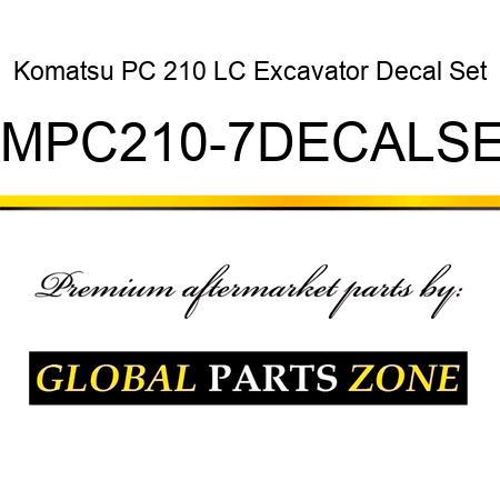 Komatsu PC 210 LC Excavator Decal Set KMPC210-7DECALSET