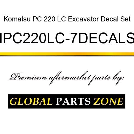 Komatsu PC 220 LC Excavator Decal Set KMPC220LC-7DECALSET