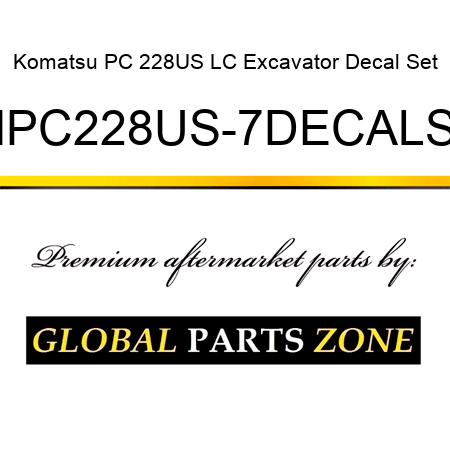 Komatsu PC 228US LC Excavator Decal Set KMPC228US-7DECALSET