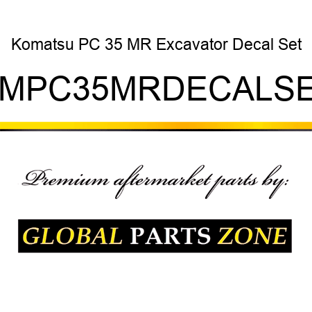 Komatsu PC 35 MR Excavator Decal Set KMPC35MRDECALSET