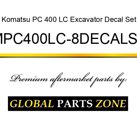 Komatsu PC 400 LC Excavator Decal Set KMPC400LC-8DECALSET