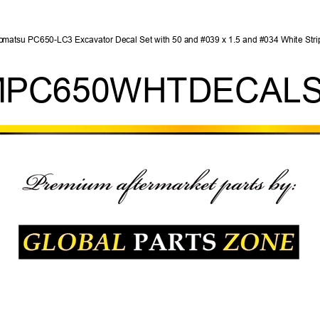 Komatsu PC650-LC3 Excavator Decal Set with 50' x 1.5" White Stripe KMPC650WHTDECALSET