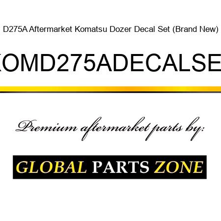 D275A Aftermarket Komatsu Dozer Decal Set (Brand New) KOMD275ADECALSET
