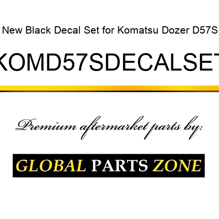 New Black Decal Set for Komatsu Dozer D57S KOMD57SDECALSET