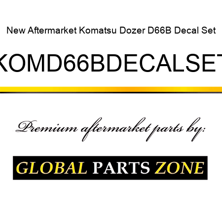 New Aftermarket Komatsu Dozer D66B Decal Set KOMD66BDECALSET