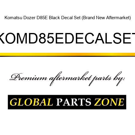 Komatsu Dozer D85E Black Decal Set (Brand New Aftermarket) KOMD85EDECALSET