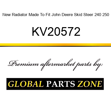 New Radiator Made To Fit John Deere Skid Steer 240 250 KV20572