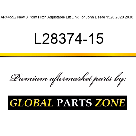 AR44552 New 3 Point Hitch Adjustable Lift Link For John Deere 1520 2020 2030 + L28374-15