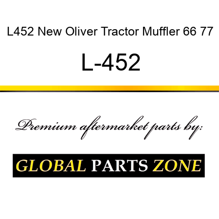 L452 New Oliver Tractor Muffler 66 77 L-452