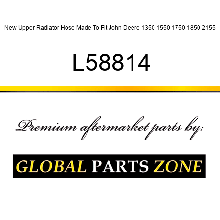 New Upper Radiator Hose Made To Fit John Deere 1350 1550 1750 1850 2155 L58814