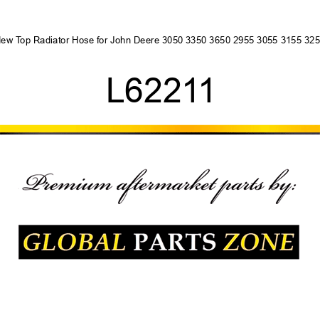 New Top Radiator Hose for John Deere 3050 3350 3650 2955 3055 3155 3255 L62211