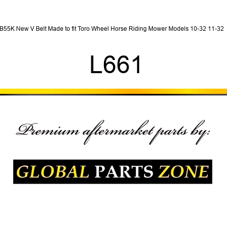 B55K New V Belt Made to fit Toro Wheel Horse Riding Mower Models 10-32 11-32 + L661