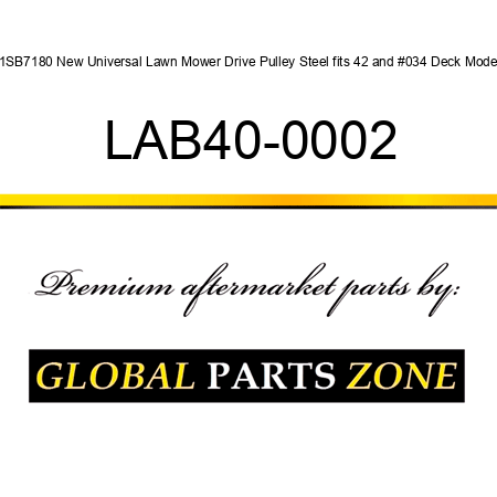 B1SB7180 New Universal Lawn Mower Drive Pulley Steel fits 42" Deck Models LAB40-0002