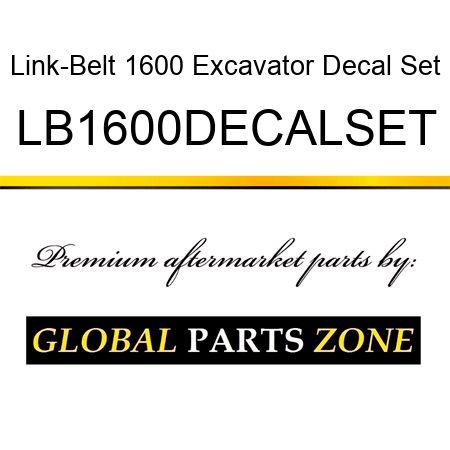 Link-Belt 1600 Excavator Decal Set LB1600DECALSET