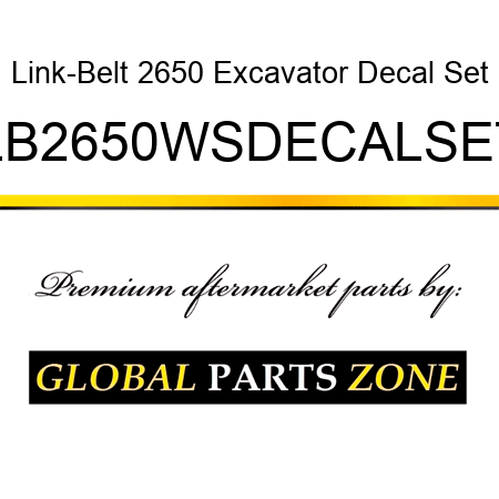 Link-Belt 2650 Excavator Decal Set LB2650WSDECALSET