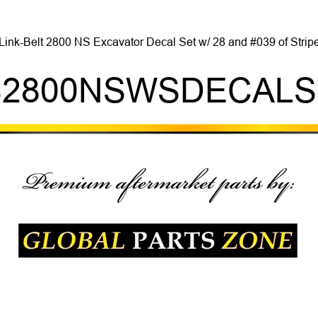 Link-Belt 2800 NS Excavator Decal Set w/ 28' of Stripe LB2800NSWSDECALSET