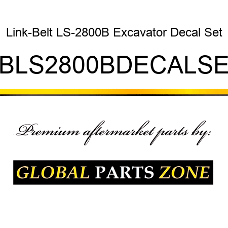 Link-Belt LS-2800B Excavator Decal Set LBLS2800BDECALSET