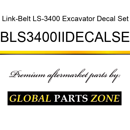 Link-Belt LS-3400 Excavator Decal Set LBLS3400IIDECALSET