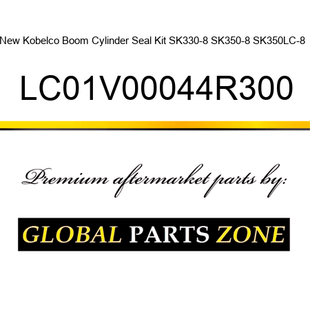 New Kobelco Boom Cylinder Seal Kit SK330-8 SK350-8 SK350LC-8 + LC01V00044R300