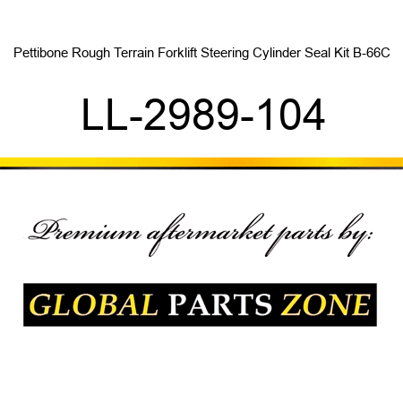 Pettibone Rough Terrain Forklift Steering Cylinder Seal Kit B-66C LL-2989-104