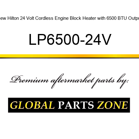 New Hilton 24 Volt Cordless Engine Block Heater with 6,500 BTU Output LP6500-24V