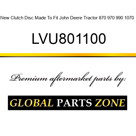 New Clutch Disc Made To Fit John Deere Tractor 870 970 990 1070 + LVU801100