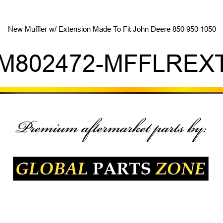New Muffler w/ Extension Made To Fit John Deere 850 950 1050 M802472-MFFLREXT