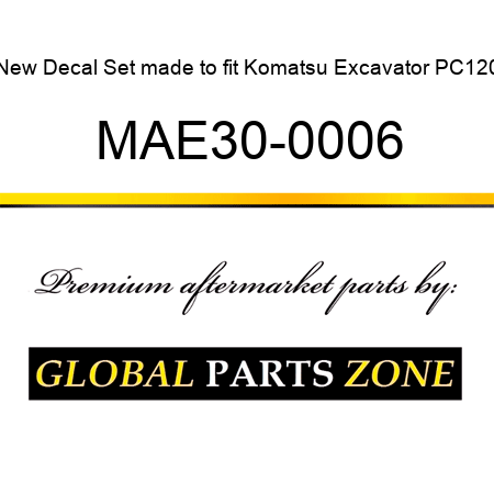 New Decal Set made to fit Komatsu Excavator PC120 MAE30-0006