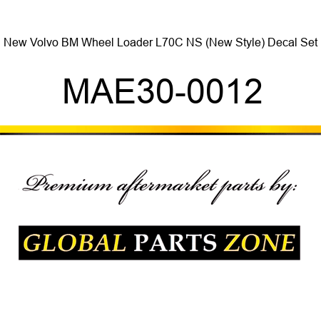 New Volvo BM Wheel Loader L70C NS (New Style) Decal Set MAE30-0012