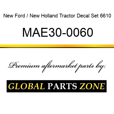 New Ford / New Holland Tractor Decal Set 6610 MAE30-0060