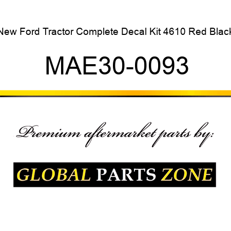 New Ford Tractor Complete Decal Kit 4610 Red Black MAE30-0093