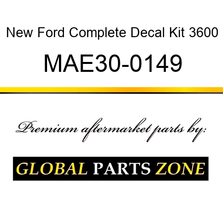 New Ford Complete Decal Kit 3600 MAE30-0149