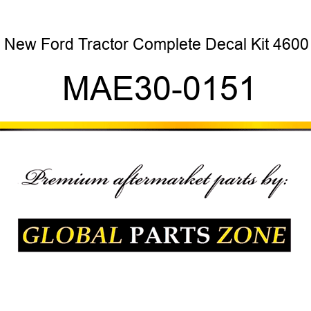 New Ford Tractor Complete Decal Kit 4600 MAE30-0151