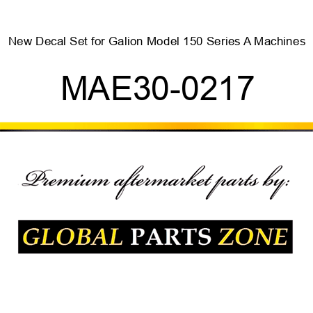 New Decal Set for Galion Model 150 Series A Machines MAE30-0217