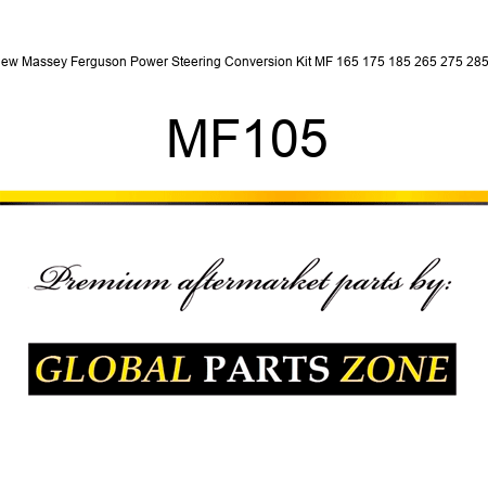 New Massey Ferguson Power Steering Conversion Kit MF 165 175 185 265 275 285 + MF105