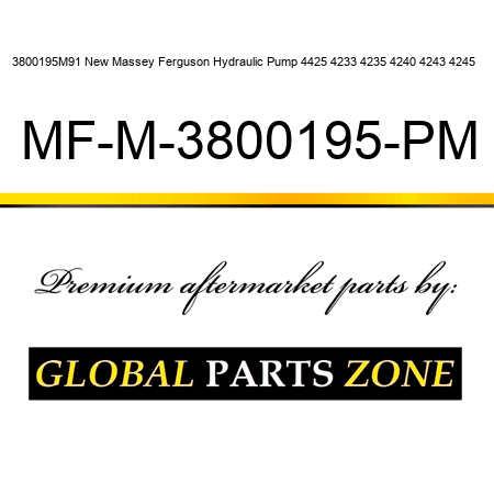 3800195M91 New Massey Ferguson Hydraulic Pump 4425 4233 4235 4240 4243 4245 + MF-M-3800195-PM