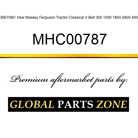 236670M1 New Massey Ferguson Tractor Classical V Belt 300 1500 1800 4800 4900 MHC00787