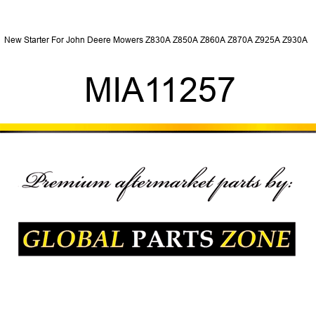 New Starter For John Deere Mowers Z830A Z850A Z860A Z870A Z925A Z930A + MIA11257