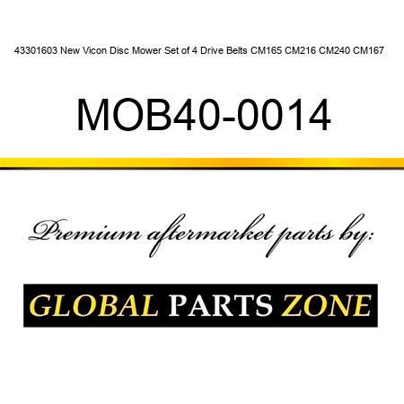 43301603 New Vicon Disc Mower Set of 4 Drive Belts CM165 CM216 CM240 CM167 + MOB40-0014