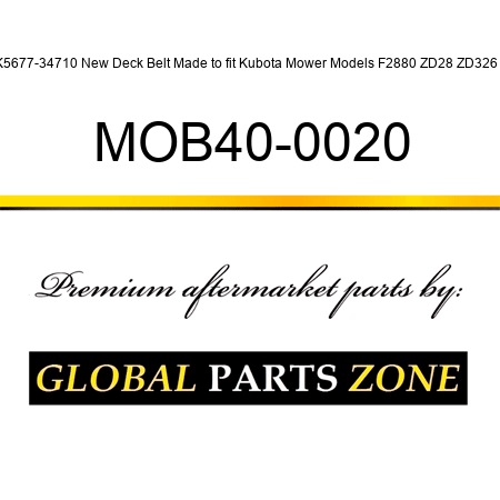 K5677-34710 New Deck Belt Made to fit Kubota Mower Models F2880 ZD28 ZD326 + MOB40-0020