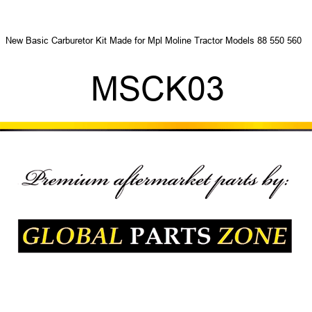 New Basic Carburetor Kit Made for Mpl Moline Tractor Models 88 550 560 + MSCK03