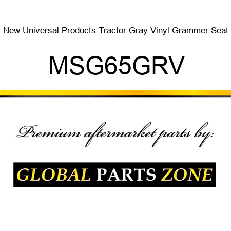 New Universal Products Tractor Gray Vinyl Grammer Seat MSG65GRV