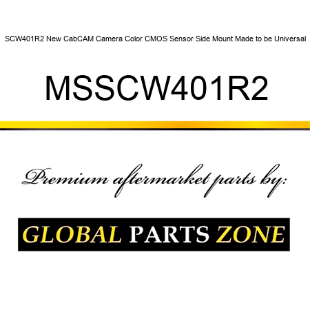SCW401R2 New CabCAM Camera Color CMOS Sensor Side Mount Made to be Universal MSSCW401R2