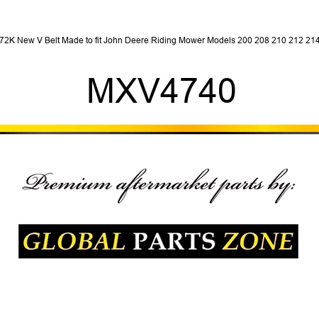 A72K New V Belt Made to fit John Deere Riding Mower Models 200 208 210 212 214 + MXV4740