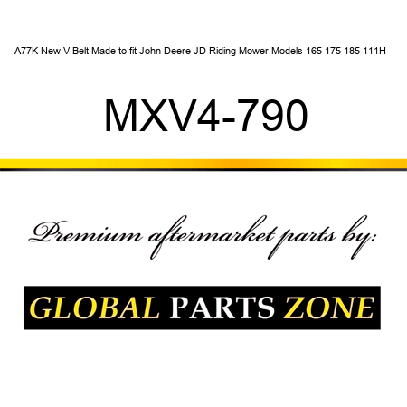 A77K New V Belt Made to fit John Deere JD Riding Mower Models 165 175 185 111H + MXV4-790