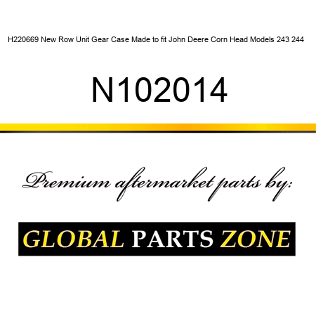 H220669 New Row Unit Gear Case Made to fit John Deere Corn Head Models 243 244 + N102014