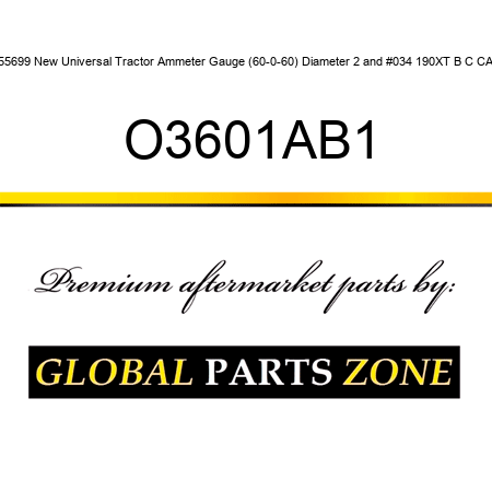 A55699 New Universal Tractor Ammeter Gauge (60-0-60) Diameter 2" 190XT B C CA + O3601AB1