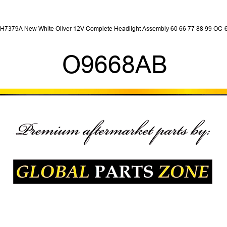 1H7379A New White Oliver 12V Complete Headlight Assembly 60 66 77 88 99 OC-6 + O9668AB
