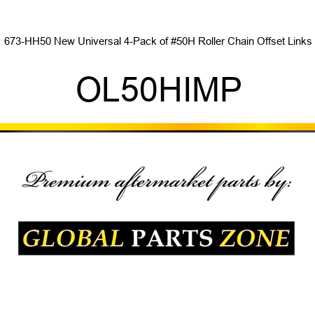 673-HH50 New Universal 4-Pack of #50H Roller Chain Offset Links OL50HIMP